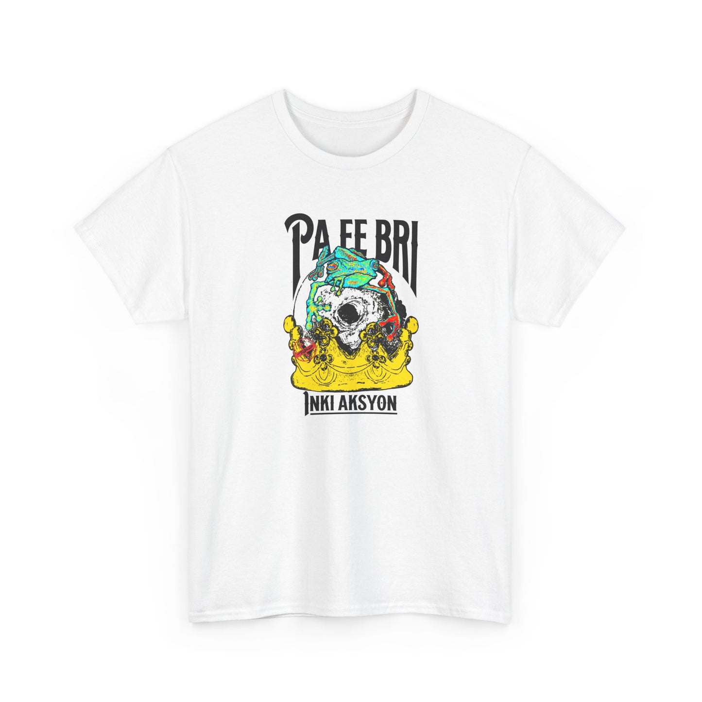 T-Shirt — "Pa fè bri" Graphic Tee